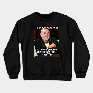 I don't always fart Crewneck Sweatshirt